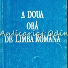 A Doua Ora De Romana - Raluca-Miruna Bostan, Const. C. Bostan