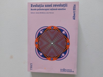 Evolutia unei revolutii Albert Ellis foto