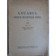 ANUARUL COMISIUNII MONUMENTELOR ISTORICE PE 1942-VICTOR BRATULESCU