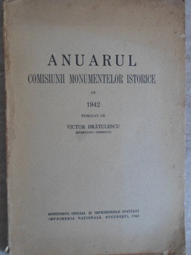 ANUARUL COMISIUNII MONUMENTELOR ISTORICE PE 1942-VICTOR BRATULESCU