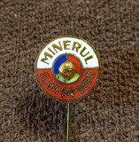 Insigna fotbal - &quot;MINERUL&quot; ILBA-SEINI