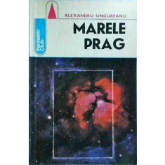Alexandru Ungureanu - Marele prag