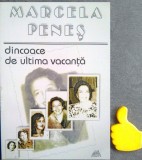 Dincoace de ultima vacanta Marcela Penes