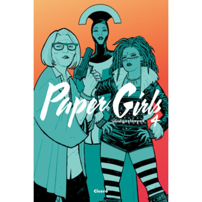 Paper Girls - &Uacute;js&aacute;gosl&aacute;nyok 4. - Brian K. Vaughan