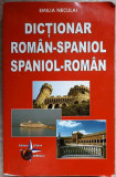 DICTIONAR ROMAN - SPANIOL, SPANIOL- ROMAN-EMILIA NECULAI