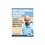 Pep Guardiola Attacking Tactics - Tactical Analysis and Sessions from Manchester City's 4-3-3