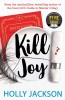Kill Joy: The YA mystery thriller prequel and companion novella to the bestselling A Good Girls Guide to Murder trilogy. TikTok made me buy it!