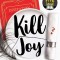Kill Joy: The YA mystery thriller prequel and companion novella to the bestselling A Good Girls Guide to Murder trilogy. TikTok made me buy it!