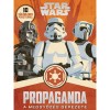 Star Wars - Propaganda - A meggyőz&eacute;s g&eacute;pezete - Pablo Hidalgo