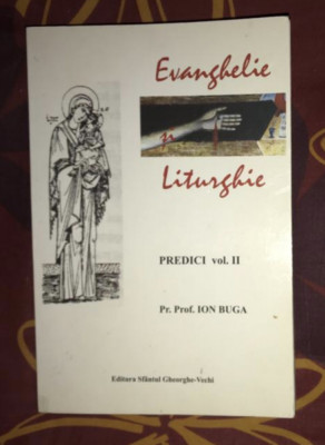 Ion Buga - Evanghelie si Liturghie (Predici vol. 2) cu dedicatia autorului foto