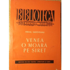 VENEA O MOARA PE SIRET-MIHAIL SADOVEANU