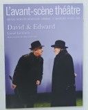 L 'AVANT - SCENE THEATRE , BIMENSUEL , SUBJET : DAVID et EDWARD par LIONEL GOLDSTEIN , No. 1275, APARUTA 2010