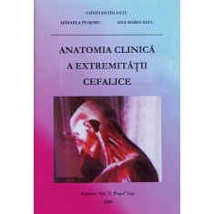 Anatomia Clinica A Extremitatii Cefalice - C. Fatu, M. Puisoru, Ana Maria Fatu , X227