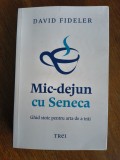Mic dejun cu Seneca - David Fideler / R2P3S