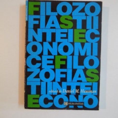 FILOZOFIA STIINTEI ECONOMICE , ANTOLOGIE de DANIEL M. HAUSMAN , 1993