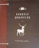 Basmele Romanilor Vol. 2, Dumitru Stancescu, Curtea Veche Publishing, Hardcover, 2010