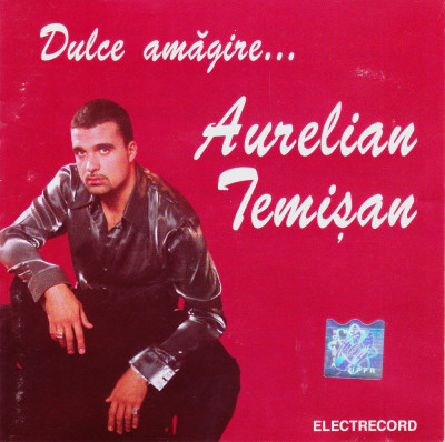 CD Pop: Aurelian Temișan &amp;ndash; Dulce amăgire... ( original Electrecord ) foto