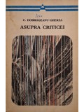 C. Dobrogeanu-Gherea - Asupra criticei (Editia: 1973)