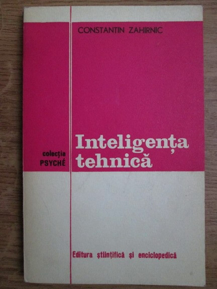 Constantin Zahirnic - Inteligenta tehnica