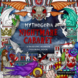 Mythogoria: Grotesque Glamour: A Dazzling Horror Coloring Book
