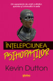 Intelepciunea psihopatilor | Kevin Dutton, Globo