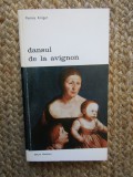 Dansul de la Avignon - Renate Kruger