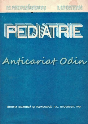 Pediatrie. Partea I - Mircea Geormaneanu, I. Munteanu