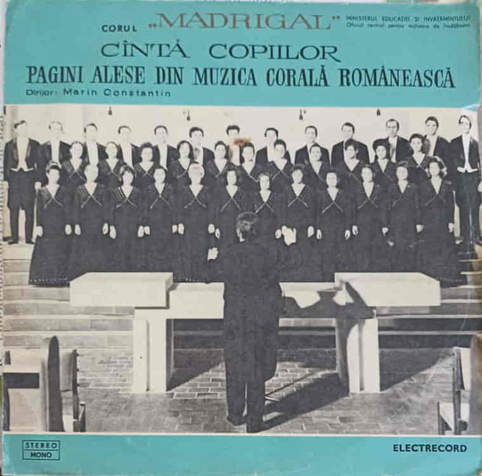 Disc vinil, LP. Corul &bdquo;Madrigal&rdquo; Canta Copiilor Pagini Alese Din Muzica Corala Romaneasca-Corul &bdquo;Madrigal