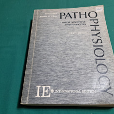 PATHOPHYSIOLOGY CLINICAL CONCEPTS OF DISEASE PROCESSES / EDIȚIA A PATRA /1992 *
