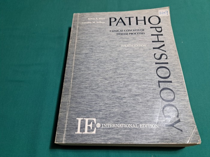 PATHOPHYSIOLOGY CLINICAL CONCEPTS OF DISEASE PROCESSES / EDIȚIA A PATRA /1992*5