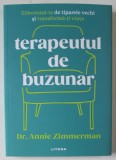 TERAPEUTUL DE BUZUNAR , ELIBEREAZA - TE DE TIPARELE VECHI SI TRANSFORMA - TI VIATA de ANNIE ZIMMERMAN , 2024