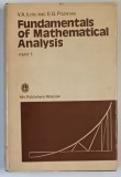 FUNDAMENTALS OF MATHEMATICAL ANALYSIS , PART I by V. A. ILYIN and E. G. POZNYAK , 1982