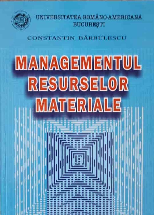 MANAGEMENTUL RESURSELOR MATERIALE-CONSTANTIN BARBULESCU-148996
