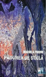 Padurea de sticla | Marinela Porumb