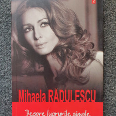 DESPRE LUCRURILE SIMPLE - Mihaela Radulescu