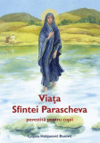 Viața Sfintei Parascheva, povestită pentru copii - Paperback - Ljiljana Habjanović Đurović - Sophia