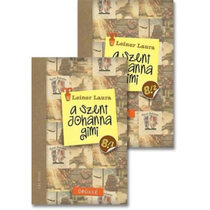 A Szent Johanna gimi 8. 1-2. - &Ouml;r&ouml;kk&eacute; - Leiner Laura
