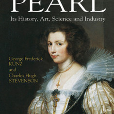 The Book of the Pearl: Its History, Art, Science and Industry