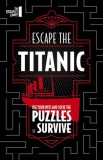 Escape the Titanic: Use Your Wits and Courage to Escape