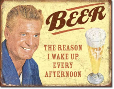 Placa metalica - Beer - The Reason I wake Up - 30x40 cm foto