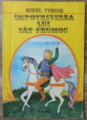 Impotrivirea lui Fat-Frumos - Aurel Turcus// ilustratii Emil Florin Grama foto