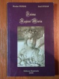 INIMA REGINEI MARIA de NICOLAE PEPENE SI EMIL STOIAN 2005 , PREZINTA HALOURI DE APA