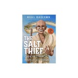 The Salt Thief: Gandhi's Heroic March to Freedom