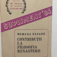 CONTRIBUTII LA FILOSOFIA RENASTERII - ITINERAR ITALIAN - MIRCEA ELIADE