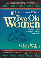 Two Old Women: An Alaskan Legend of Betrayal, Courage, and Survival foto