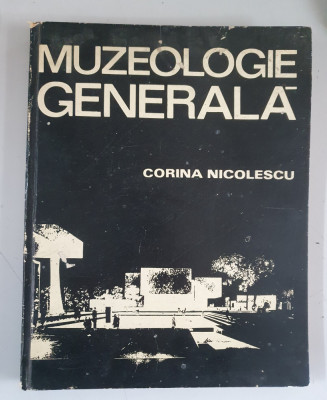 MUZEOLOGIE GENERALA - CORINA NICOLESCU foto