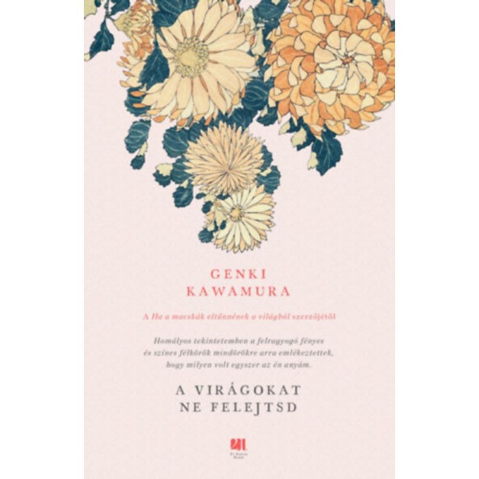 A vir&aacute;gokat ne felejtsd - Genki Kawamura