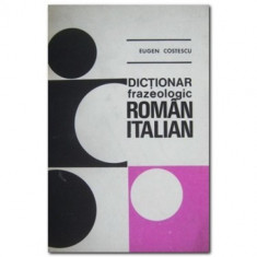 Eugen Costescu - Dicționar frazeologic român - italian