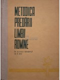 Stanciu Stoian - Metodica predarii limbii romane in scoala generala de 8 ani (Editia: 1964)