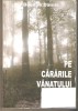 Bogdan Danila-Pe cararile vanatului *cu autograful autorului